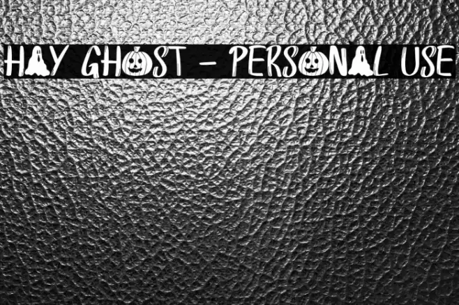 Hay Ghost - Personal Use Font examples