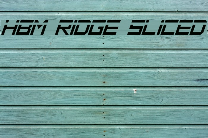 HBM Ridge Sliced Font examples