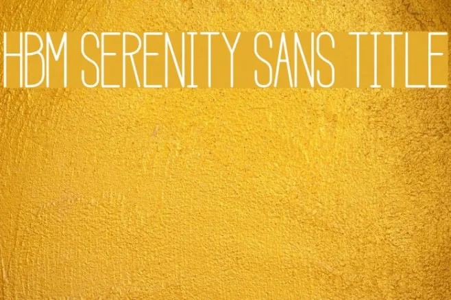 HBM Serenity Sans Title Example 3