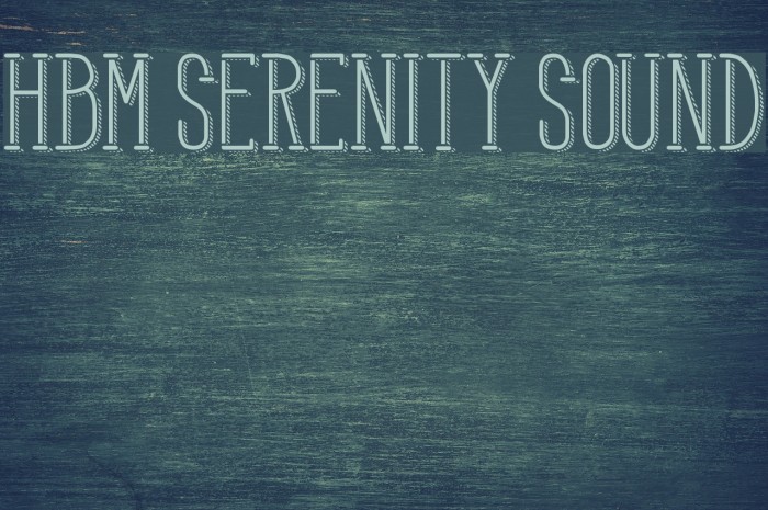 HBM Serenity Sound Example 2