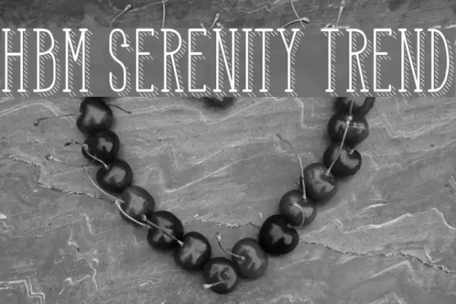 HBM Serenity Trend Font examples