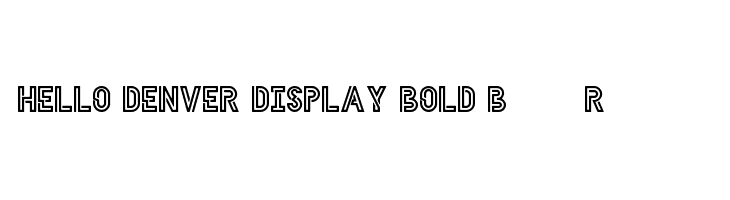 HELLO DENVER DISPLAY BOLD Bold Regular  les polices de caractères gratuit tlcharger