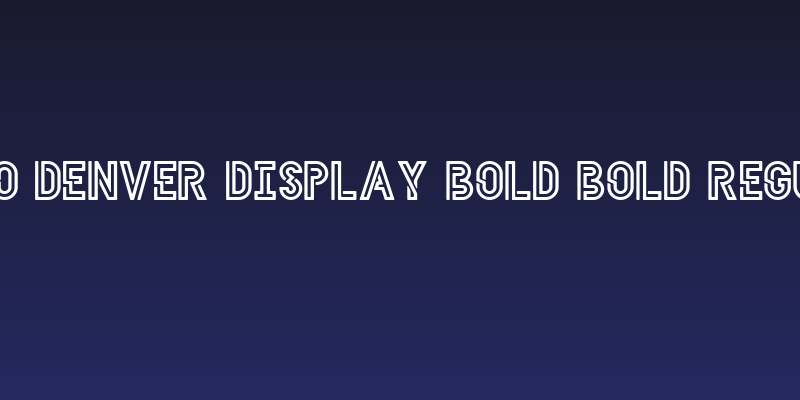 HELLO DENVER DISPLAY BOLD Bold Regular Social Header