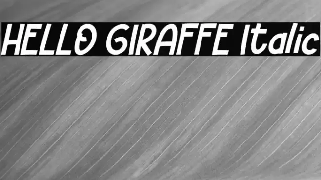 HELLO GIRAFFE Italic Font examples