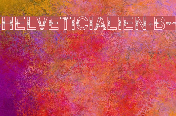 HELVETICIALIEN-Bold Font examples