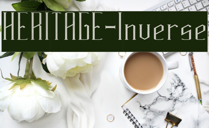 HERITAGE-Inverse Font examples