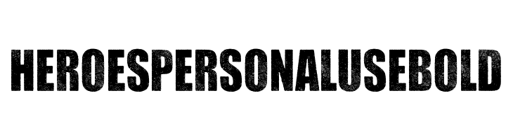 HEROES PERSONAL USE Bold  font caratteri gratis