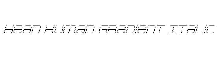 Head Human Gradient Italic  Frei Schriftart Herunterladen