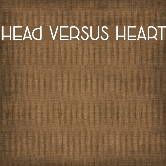 Head Versus Heart फ़ॉन्ट examples