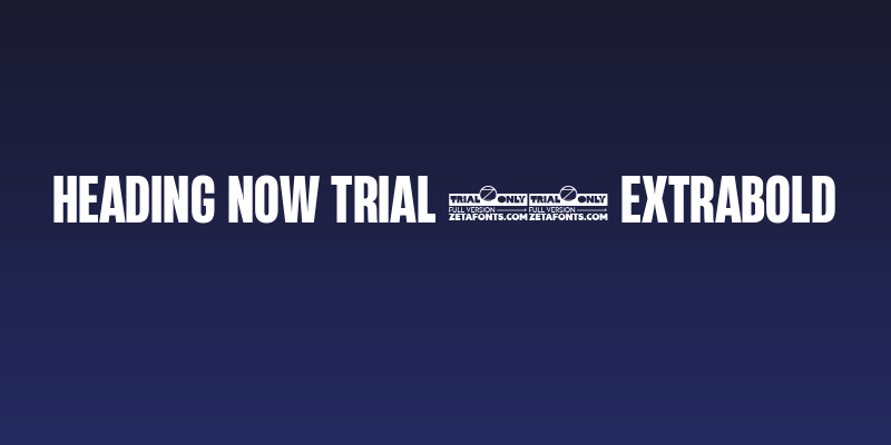 Heading Now Trial 47 Extrabold Social Header