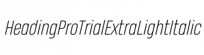 Heading Pro Trial ExtraLight Italic  les polices de caractères gratuit tlcharger