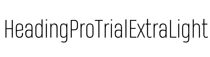Heading Pro Trial ExtraLight  免费字体下载