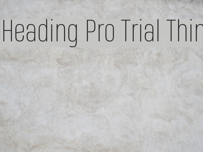 Heading Pro Trial Thin Font examples