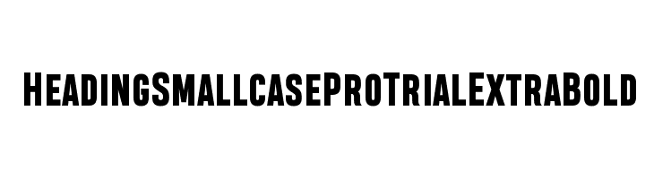 Heading Smallcase Pro Trial ExtraBold Шрифта