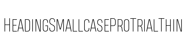 Heading Smallcase Pro Trial Thin Schriftart