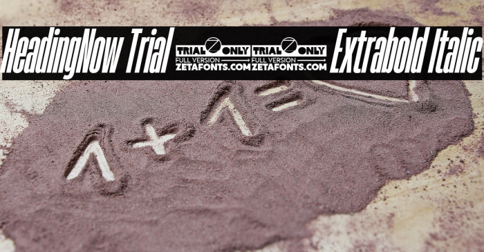 HeadingNow Trial 17 Extrabold Italic Example 3