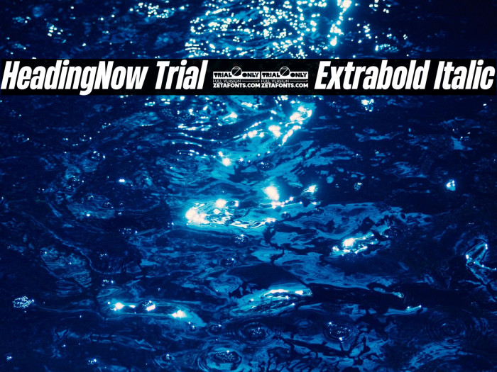 HeadingNow Trial 47 Extrabold Italic Example 2