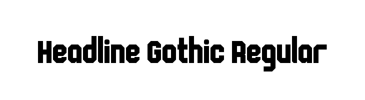 Headline Gothic Regular Font