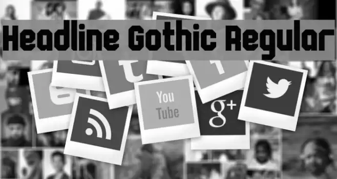 Headline Gothic Regular Font examples