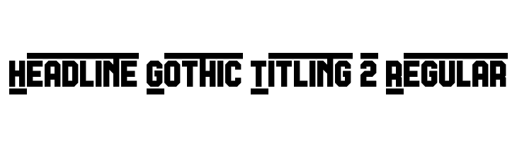 Headline Gothic Titling 2 Regular  नि: शुल्क फ़ॉन्ट्स डाउनलोड