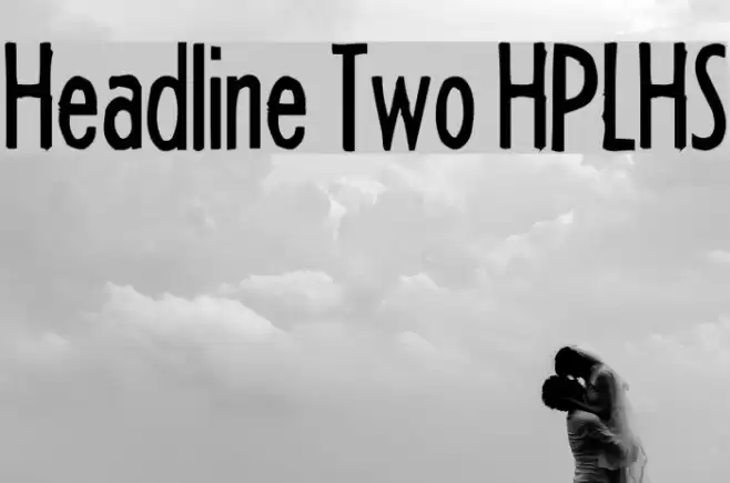 Headline Two HPLHS Schriftart examples