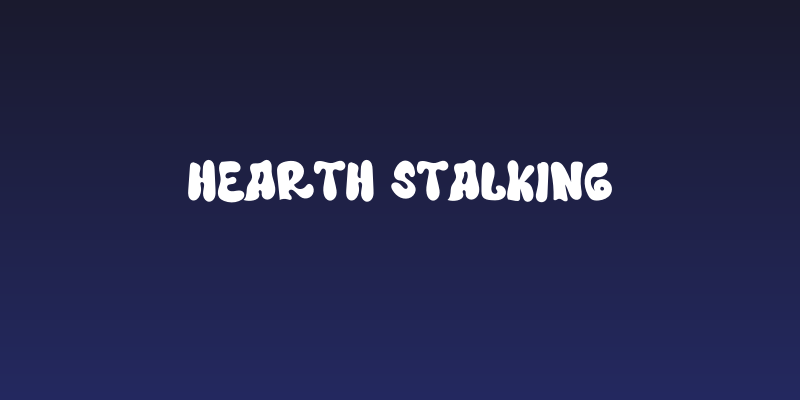 Hearth Stalking Social Header