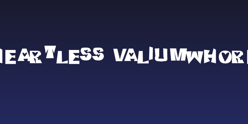 Heartless Valiumwhore Social Header