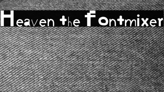Heaven the fontmixer Fuentes examples