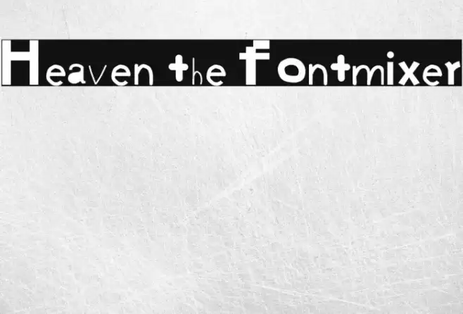 Heaven the fontmixer Fuentes examples