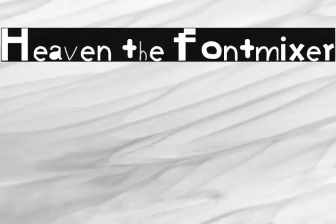 Heaven the fontmixer Fuentes examples