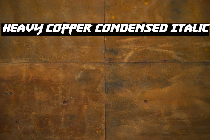 Heavy Copper Condensed Italic Example 2