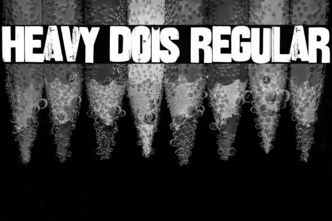 Heavy Dois Regular Шрифта examples