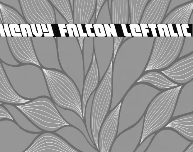 Heavy Falcon Leftalic Font examples