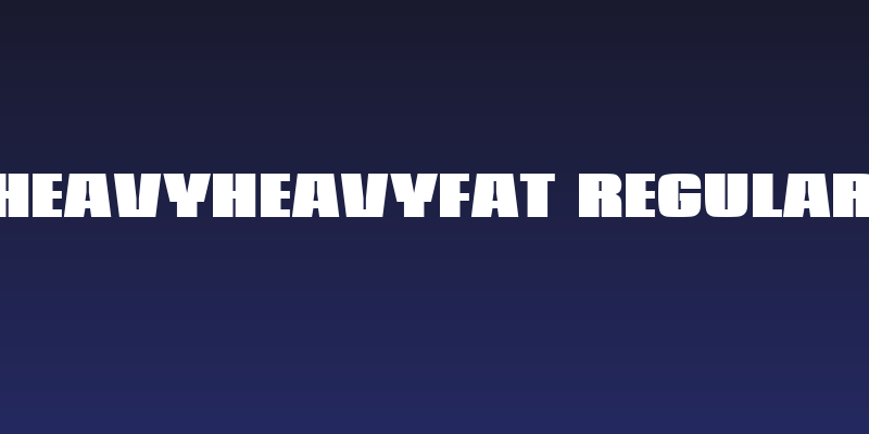 HeavyHeavyFat Regular Social Header