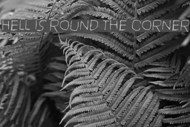 Hell is round the corner Font examples