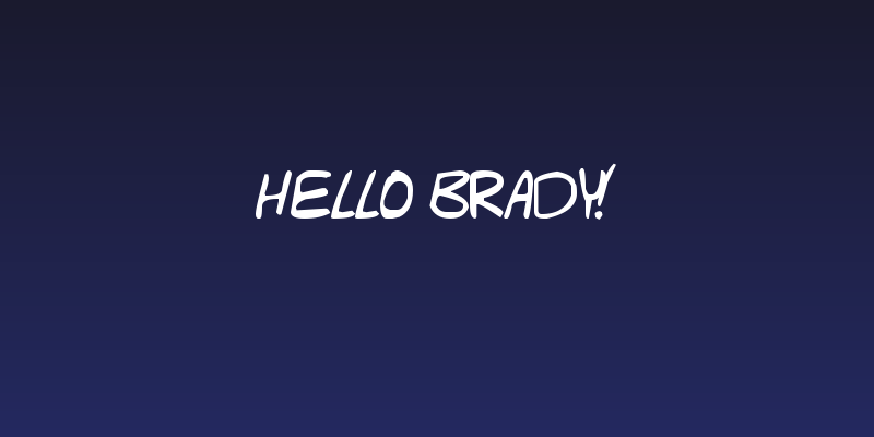 Hello Brady! Social Header