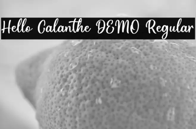 Hello Calanthe DEMO Regular Font examples