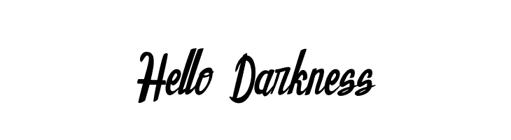 Hello Darkness  Frei Schriftart Herunterladen