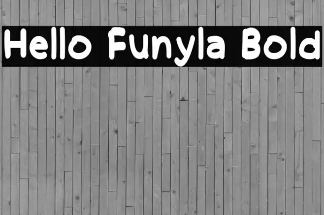 Hello Funyla Bold Font examples