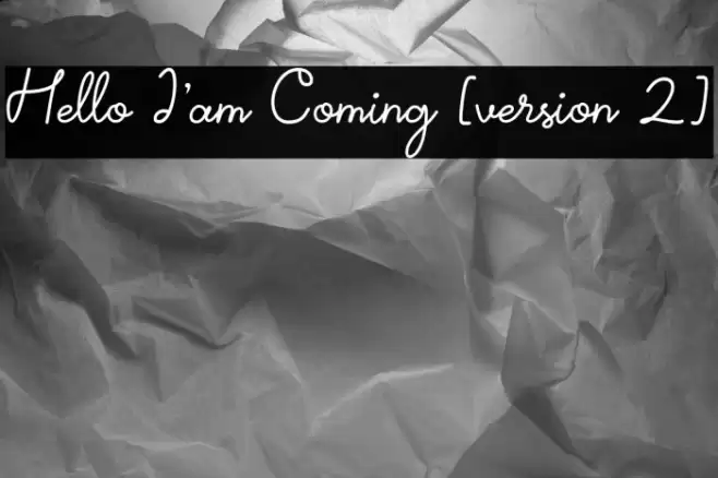 Hello I'am Coming [version 2] Font examples