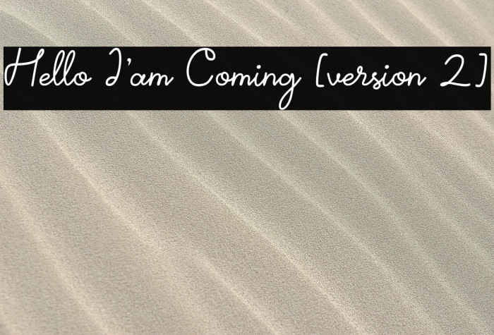 Hello I'am Coming [version 2] Example 2