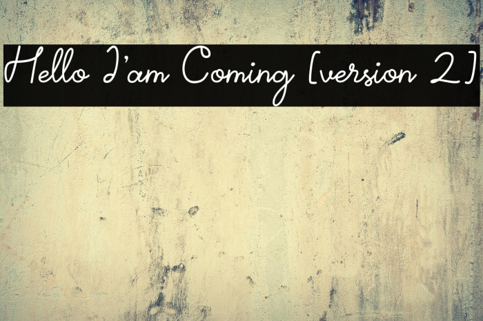 Hello I'am Coming [version 2] Example 3