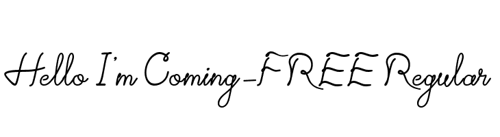 Hello I'm Coming-FREE Regular  لخطوط تنزيل