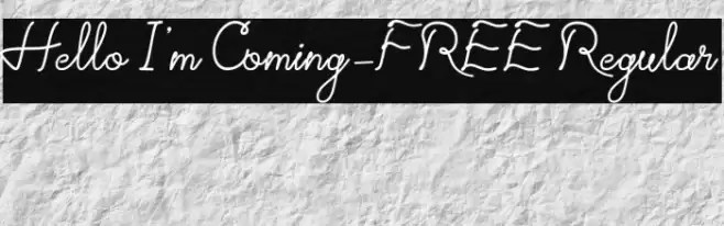 Hello I'm Coming-FREE Regular Font examples
