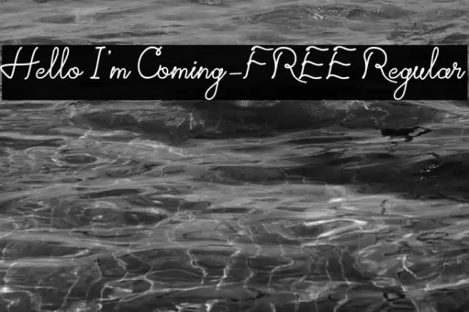 Hello I'm Coming-FREE Regular Font examples