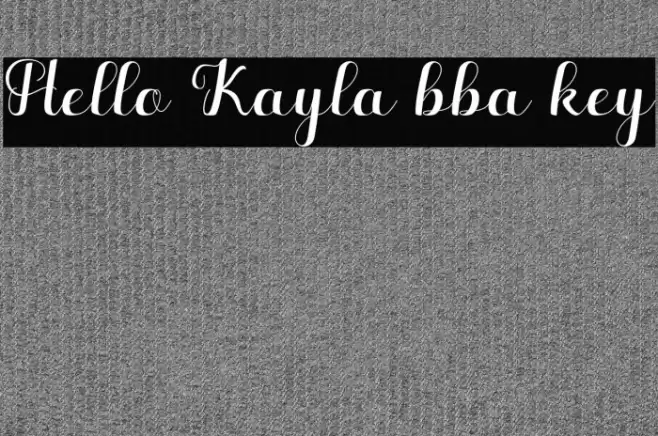 Hello Kayla bba key Font examples