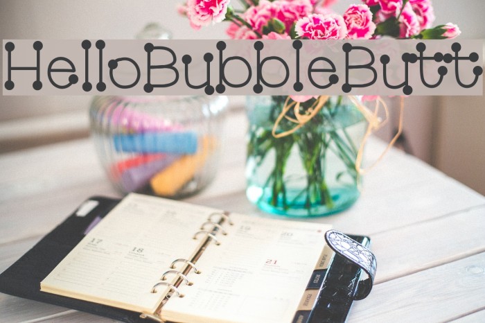 HelloBubbleButt Font examples