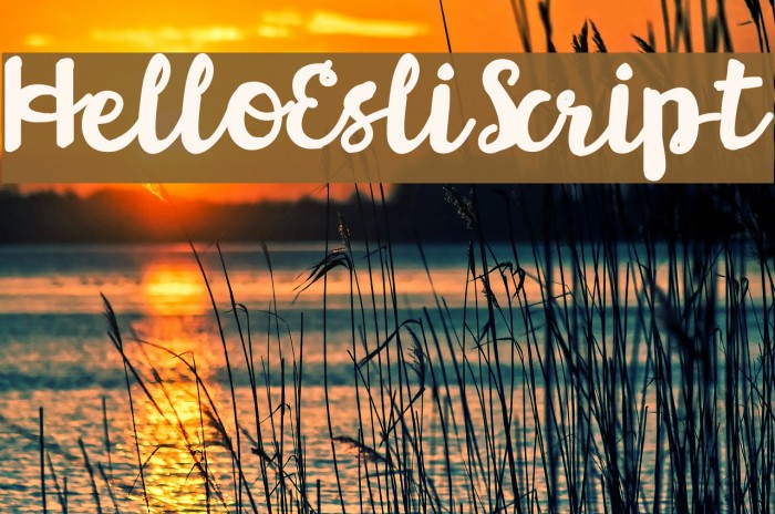 HelloEsliScript Font examples