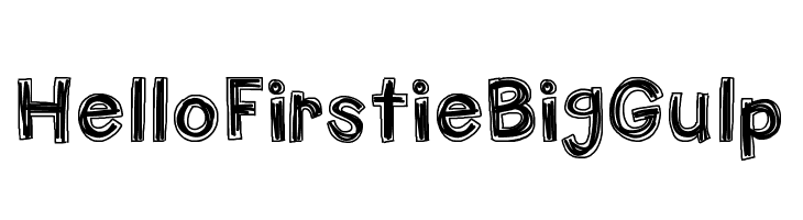 HelloFirstieBigGulp Font
