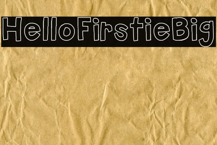 HelloFirstieBig Font examples